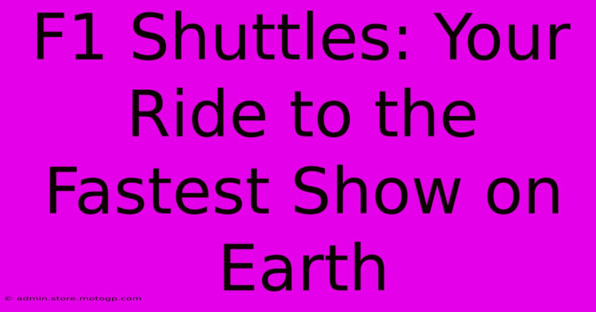 F1 Shuttles: Your Ride To The Fastest Show On Earth