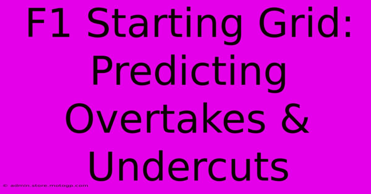 F1 Starting Grid: Predicting Overtakes & Undercuts