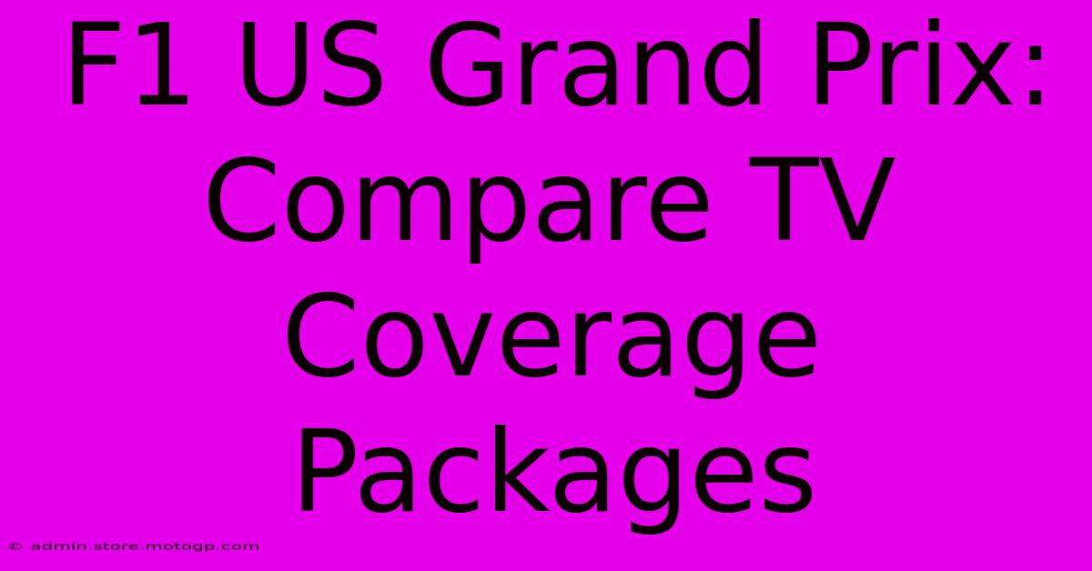 F1 US Grand Prix: Compare TV Coverage Packages