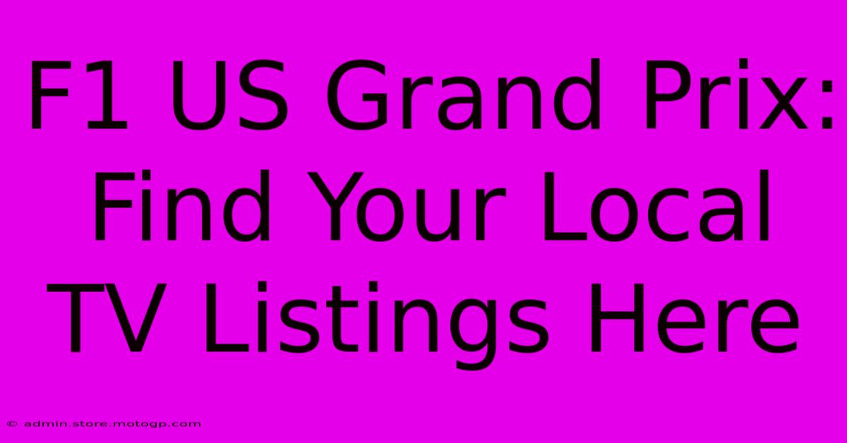 F1 US Grand Prix: Find Your Local TV Listings Here