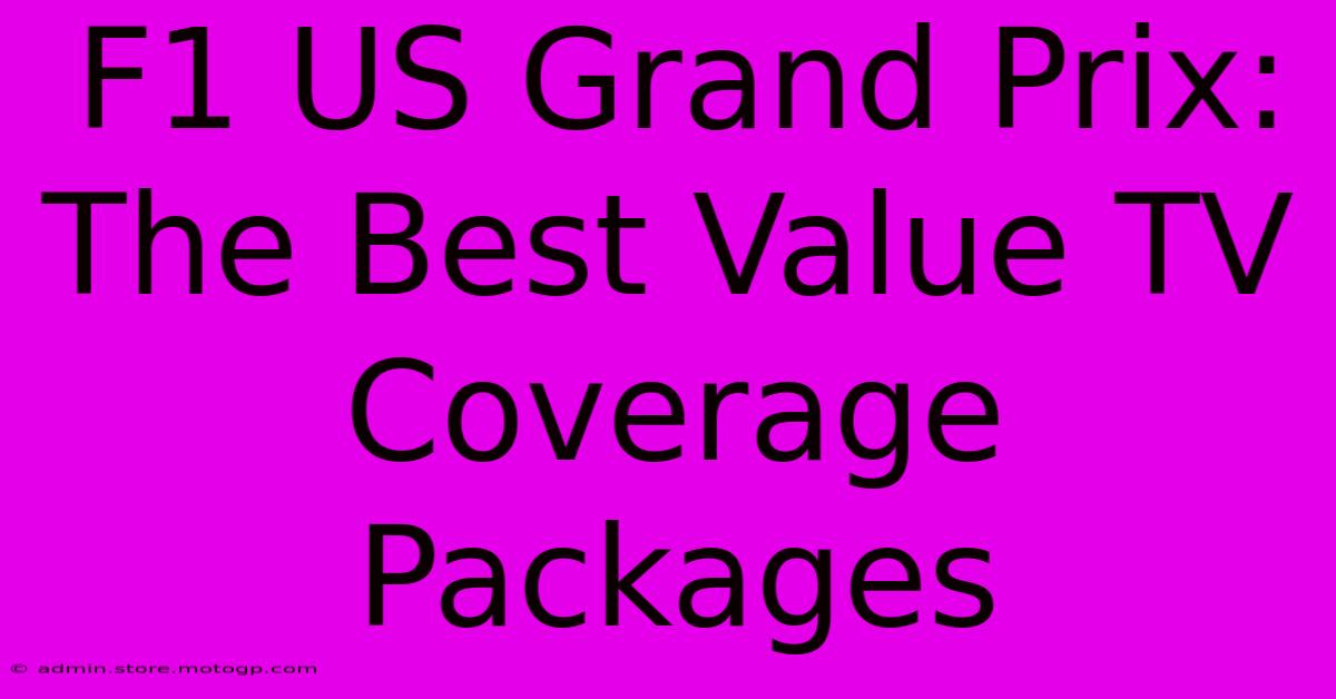 F1 US Grand Prix: The Best Value TV Coverage Packages