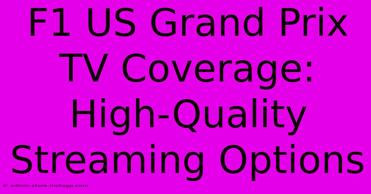 F1 US Grand Prix TV Coverage: High-Quality Streaming Options