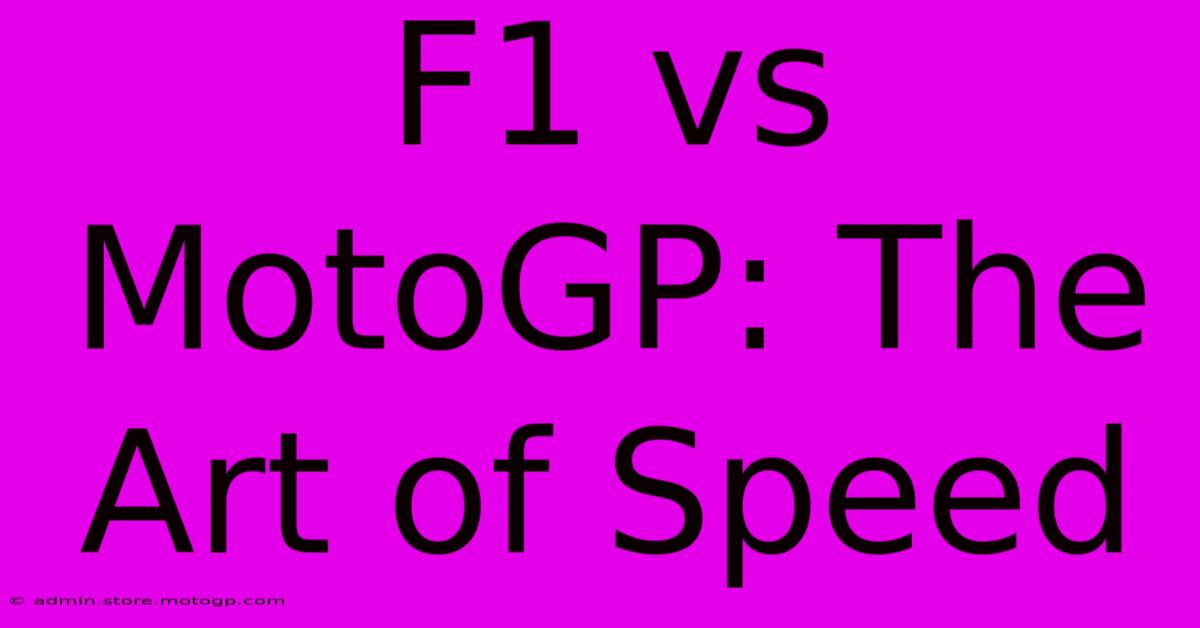 F1 Vs MotoGP: The Art Of Speed