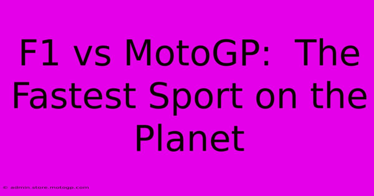 F1 Vs MotoGP:  The Fastest Sport On The Planet