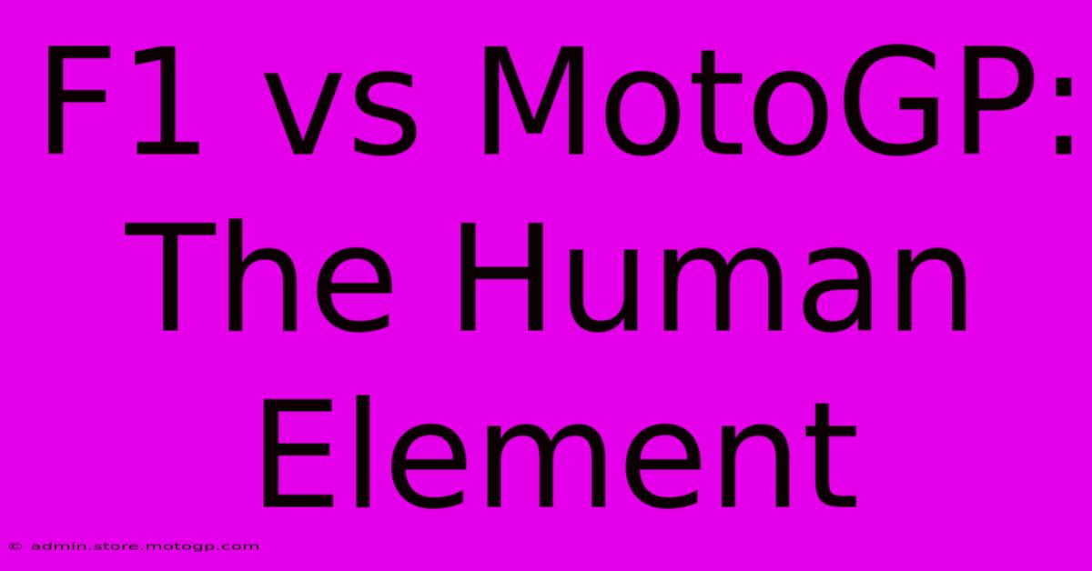 F1 Vs MotoGP: The Human Element