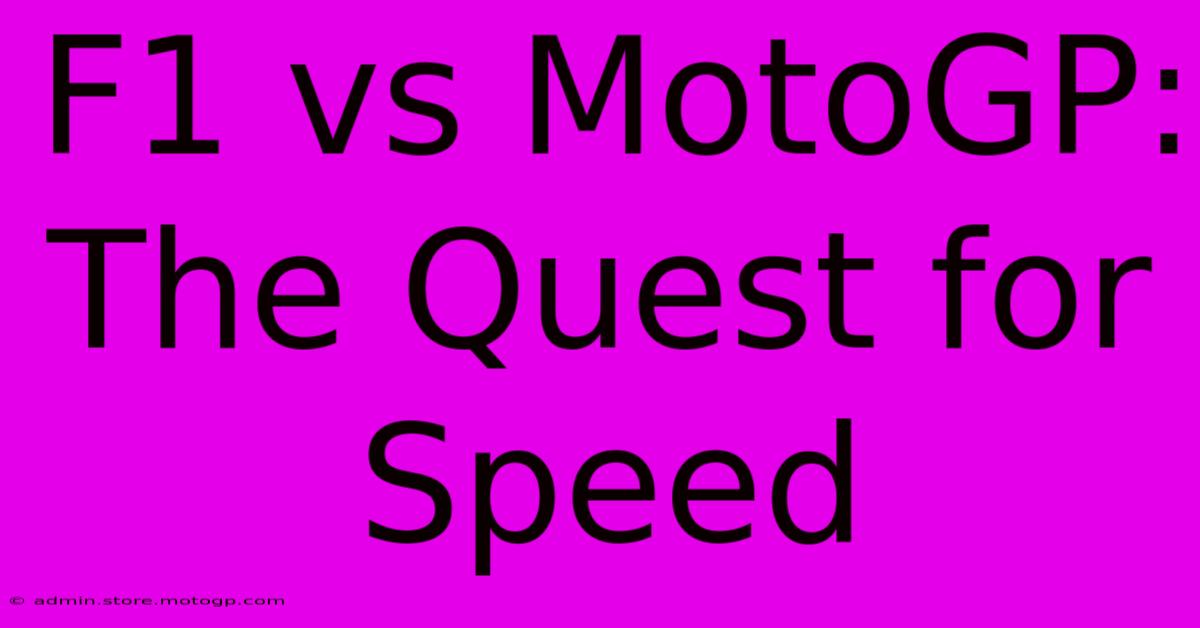 F1 Vs MotoGP: The Quest For Speed