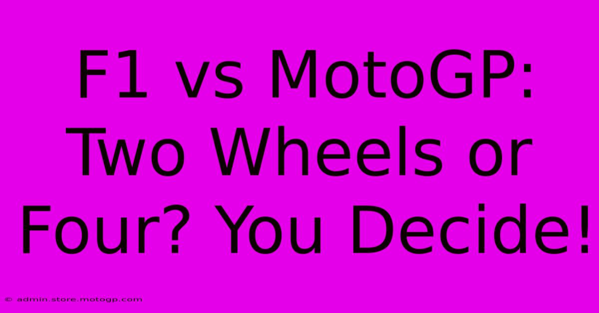 F1 Vs MotoGP: Two Wheels Or Four? You Decide!