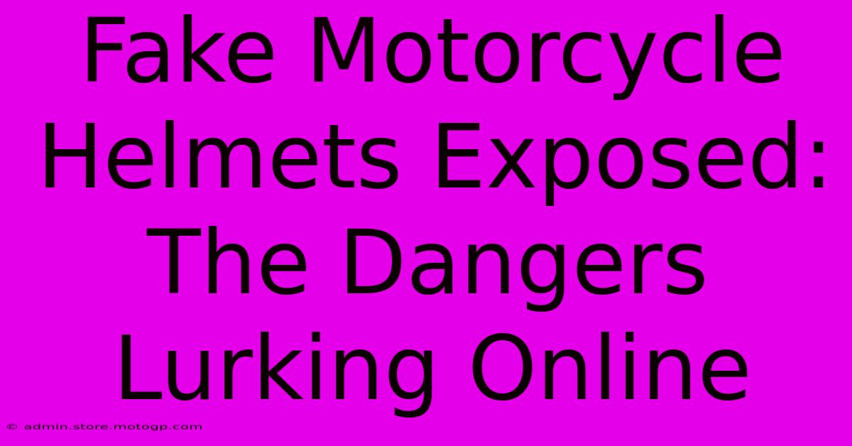 Fake Motorcycle Helmets Exposed: The Dangers Lurking Online