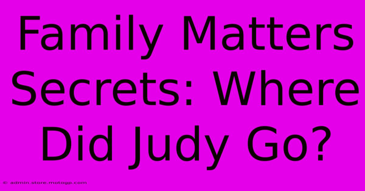 Family Matters Secrets: Where Did Judy Go?