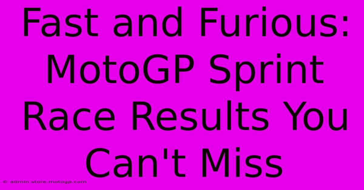 Fast And Furious: MotoGP Sprint Race Results You Can't Miss