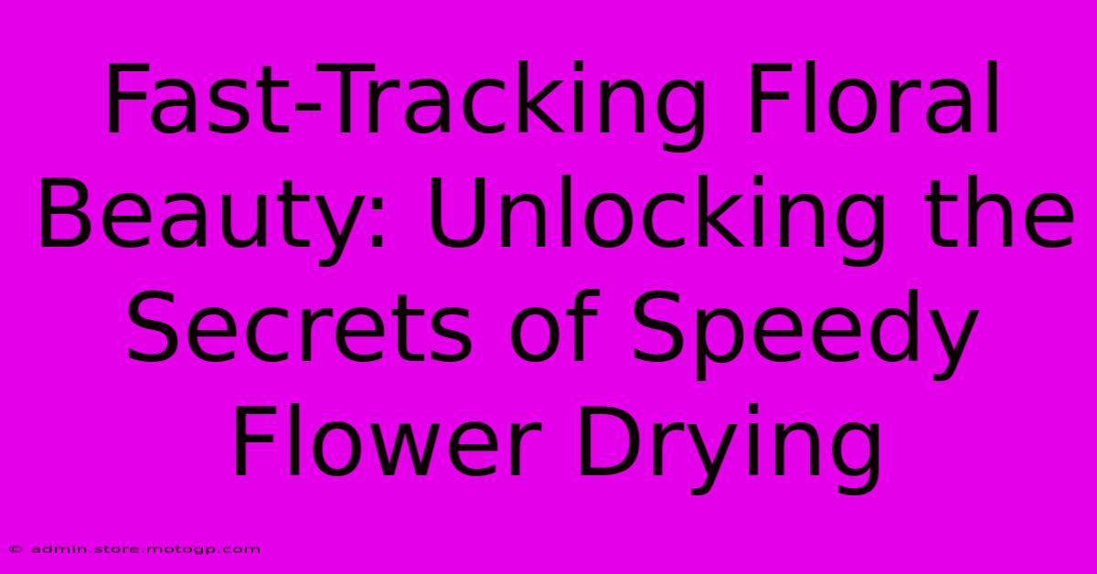 Fast-Tracking Floral Beauty: Unlocking The Secrets Of Speedy Flower Drying