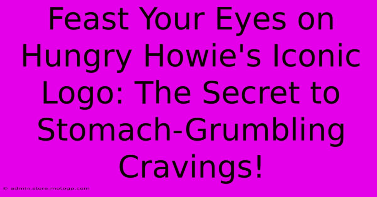 Feast Your Eyes On Hungry Howie's Iconic Logo: The Secret To Stomach-Grumbling Cravings!