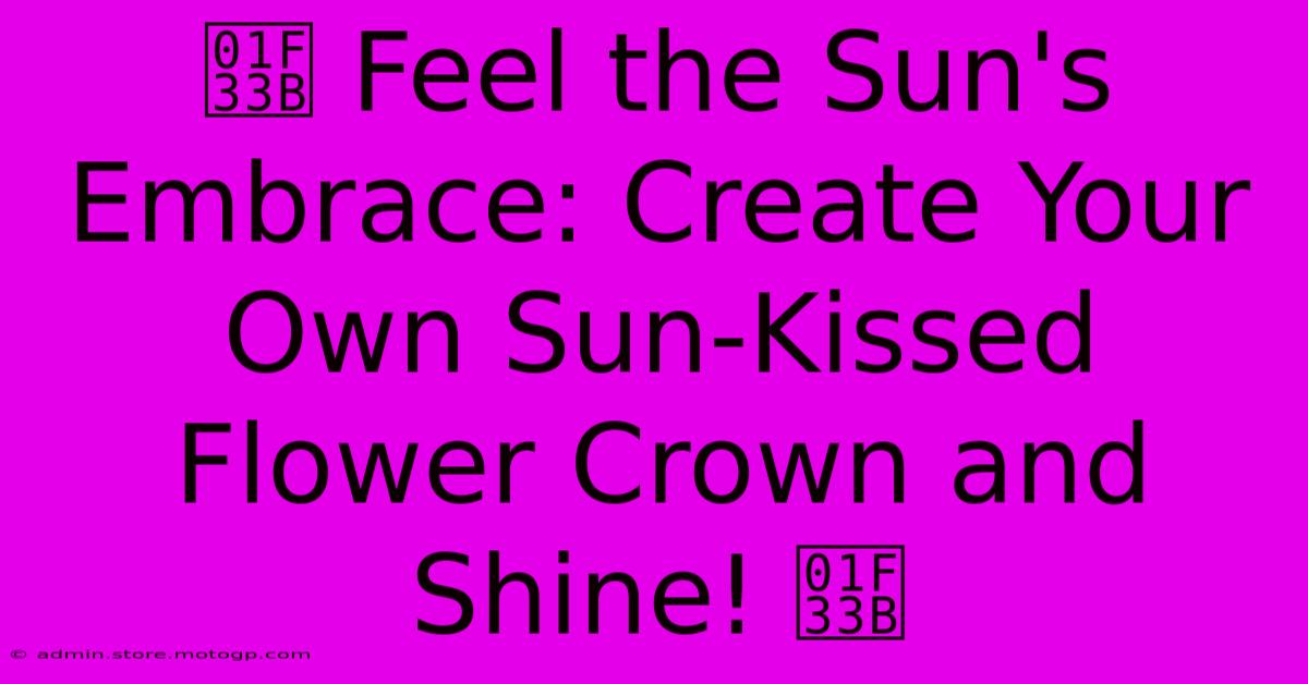 🌻 Feel The Sun's Embrace: Create Your Own Sun-Kissed Flower Crown And Shine! 🌻