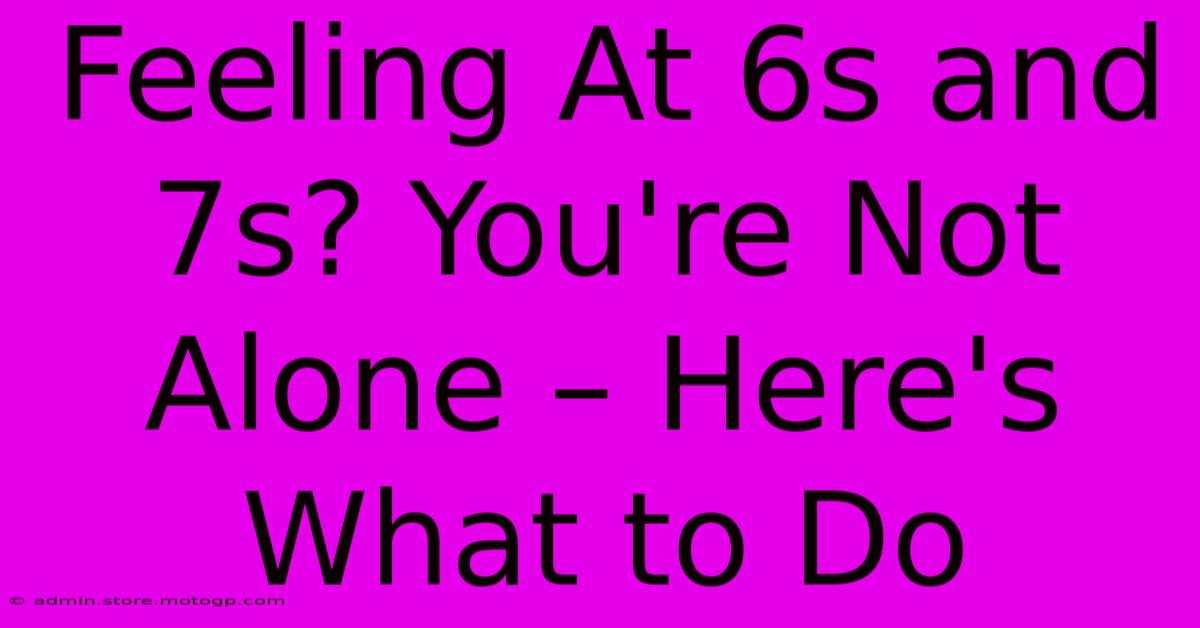 Feeling At 6s And 7s? You're Not Alone – Here's What To Do