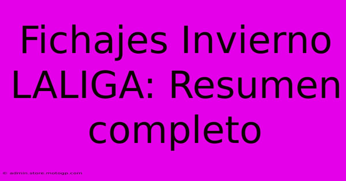 Fichajes Invierno LALIGA: Resumen Completo