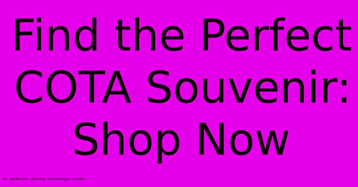 Find The Perfect COTA Souvenir: Shop Now