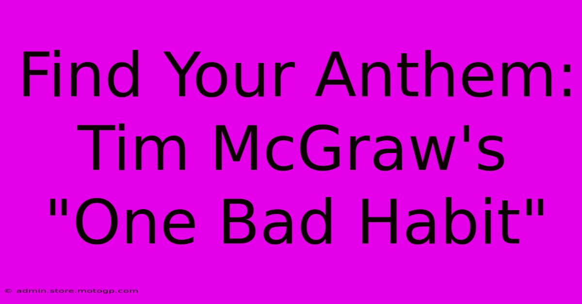 Find Your Anthem: Tim McGraw's 