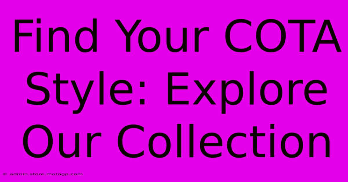 Find Your COTA Style: Explore Our Collection