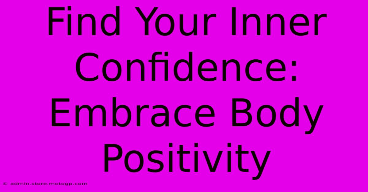 Find Your Inner Confidence: Embrace Body Positivity