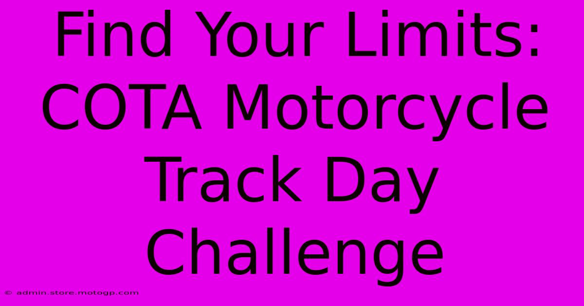 Find Your Limits: COTA Motorcycle Track Day Challenge