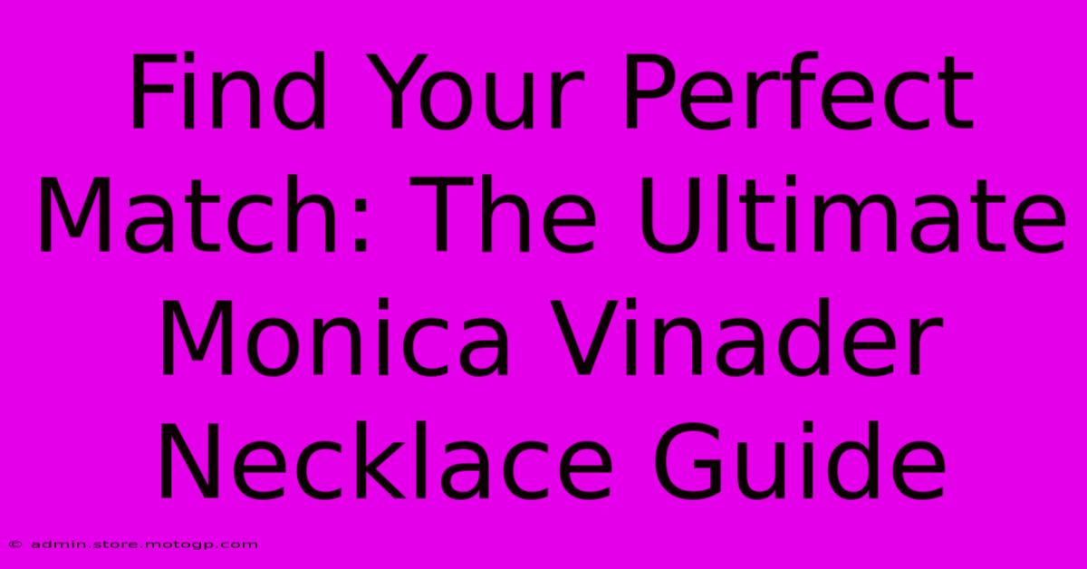 Find Your Perfect Match: The Ultimate Monica Vinader Necklace Guide