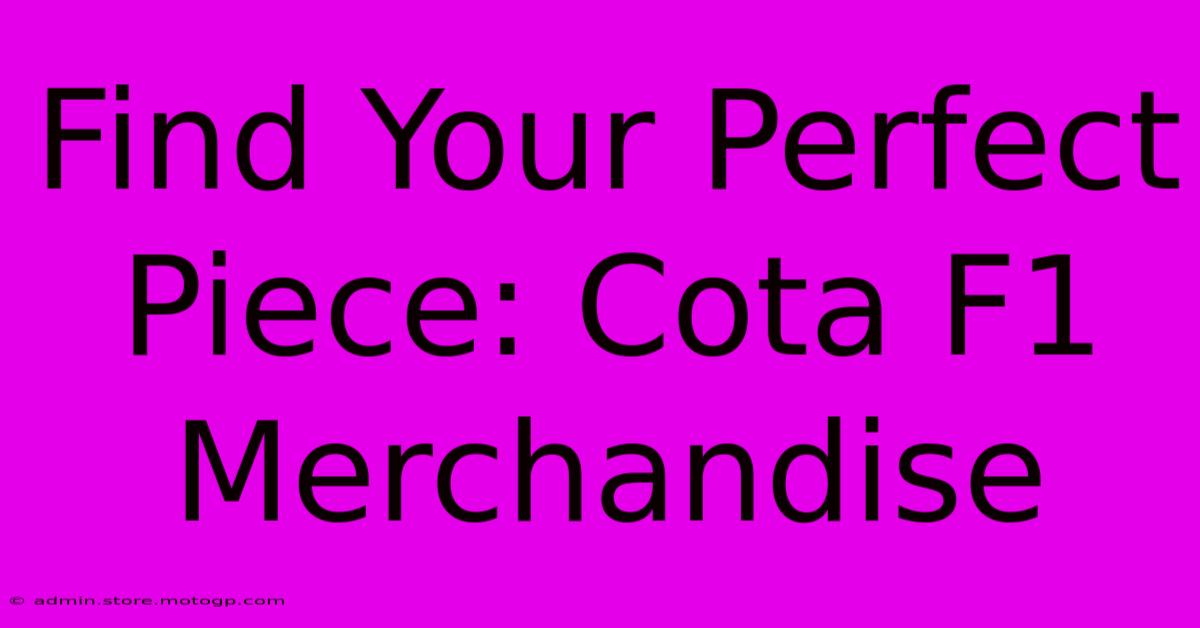 Find Your Perfect Piece: Cota F1 Merchandise