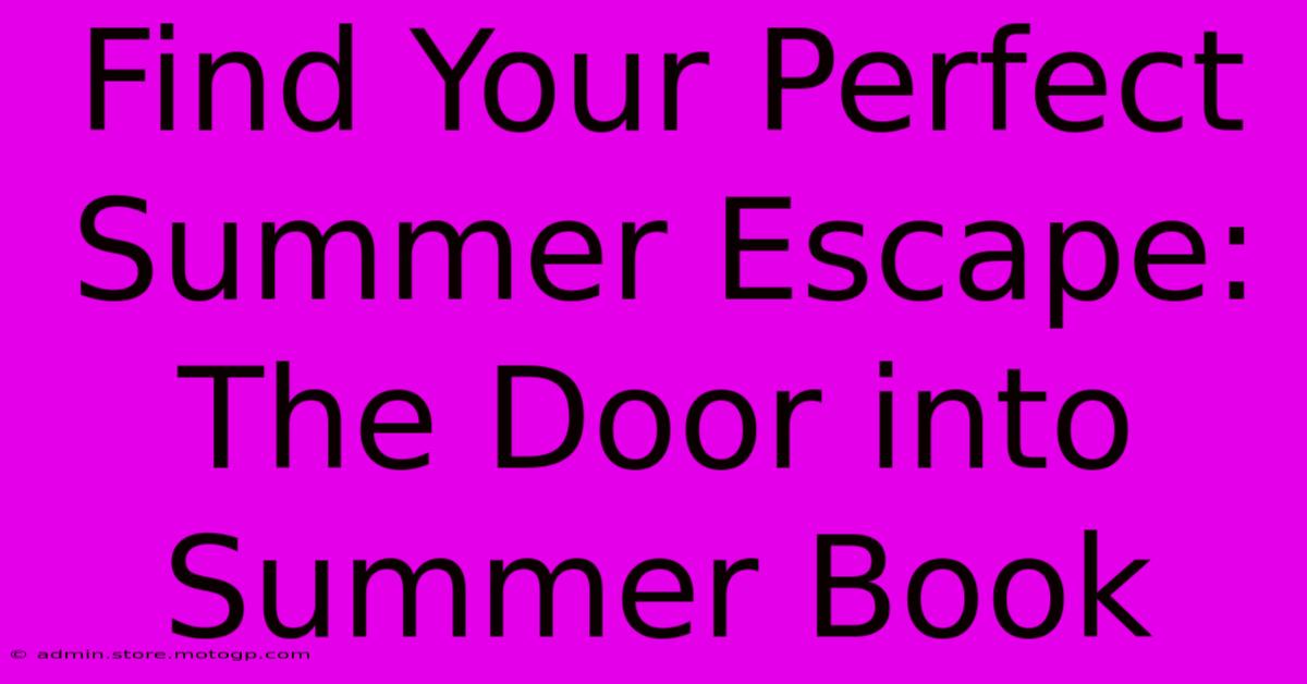 Find Your Perfect Summer Escape: The Door Into Summer Book