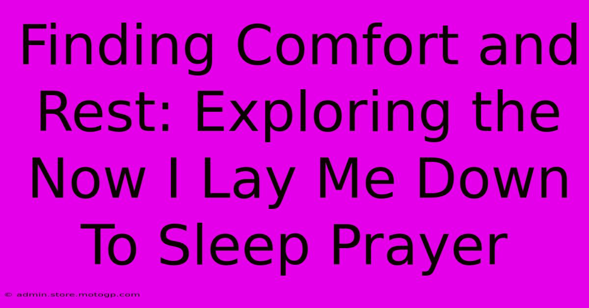 Finding Comfort And Rest: Exploring The Now I Lay Me Down To Sleep Prayer