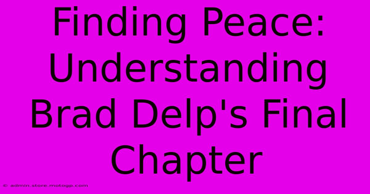 Finding Peace: Understanding Brad Delp's Final Chapter