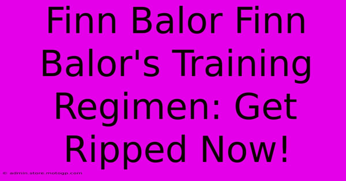 Finn Balor Finn Balor's Training Regimen: Get Ripped Now!