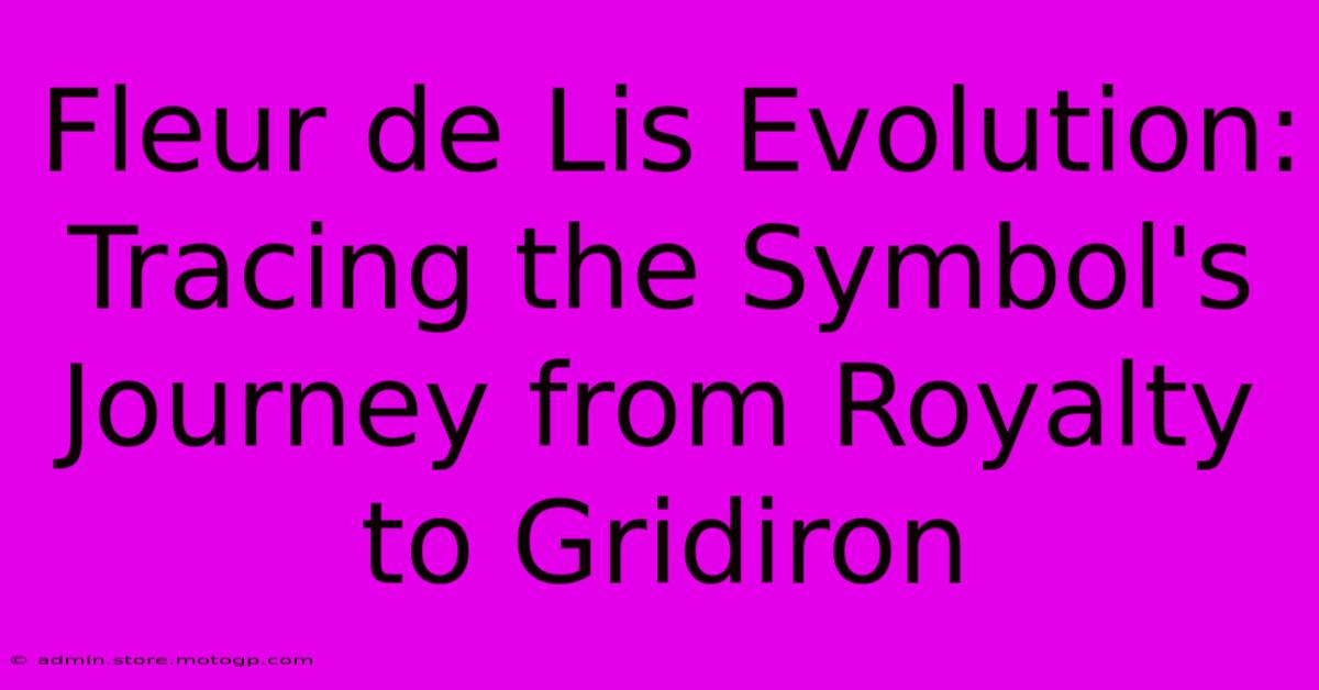 Fleur De Lis Evolution: Tracing The Symbol's Journey From Royalty To Gridiron