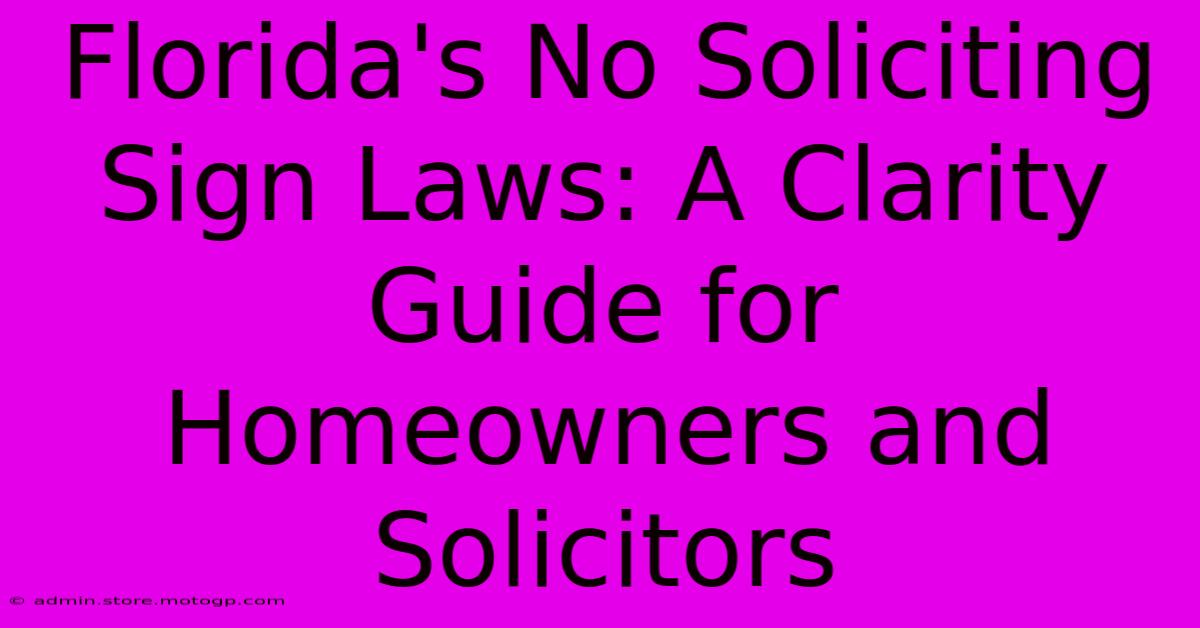 Florida's No Soliciting Sign Laws: A Clarity Guide For Homeowners And Solicitors