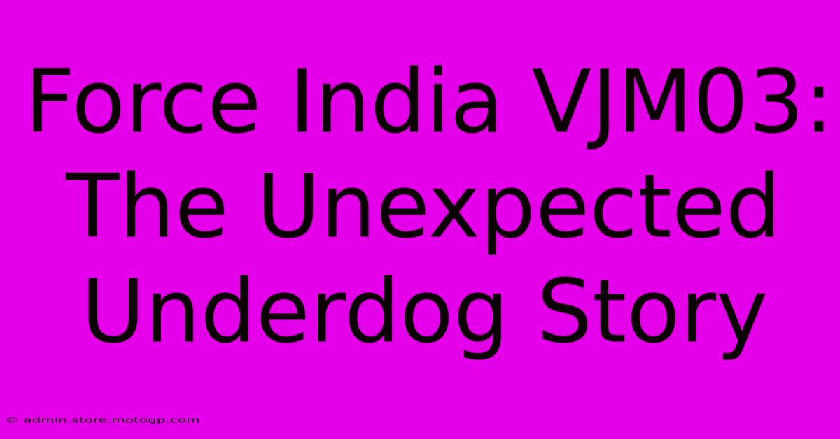 Force India VJM03: The Unexpected Underdog Story