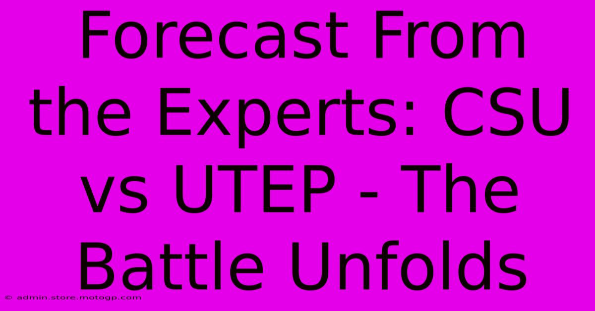 Forecast From The Experts: CSU Vs UTEP - The Battle Unfolds