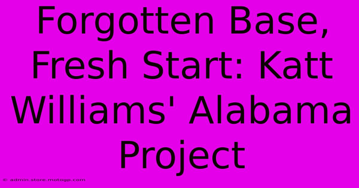 Forgotten Base, Fresh Start: Katt Williams' Alabama Project