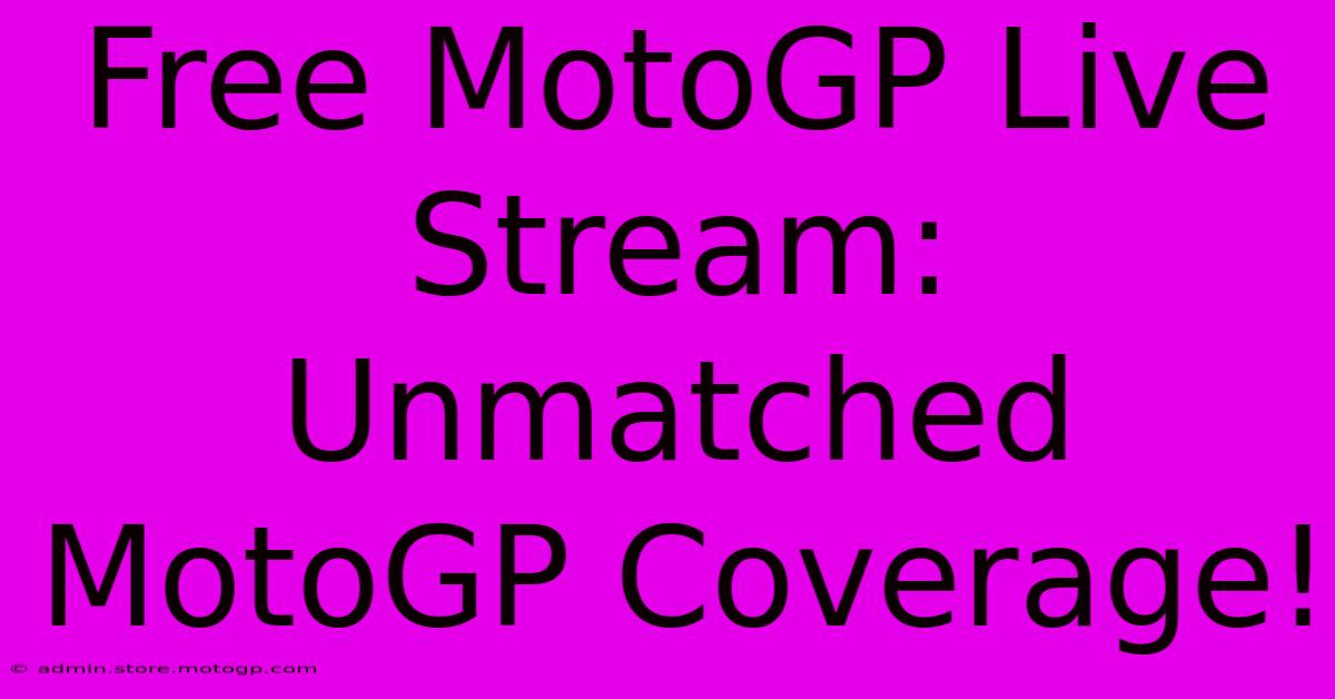 Free MotoGP Live Stream:  Unmatched MotoGP Coverage!