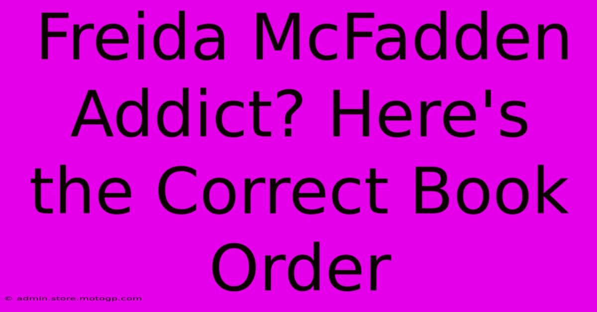 Freida McFadden Addict? Here's The Correct Book Order