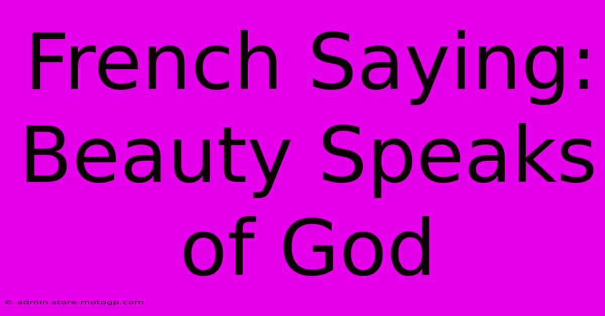 French Saying: Beauty Speaks Of God