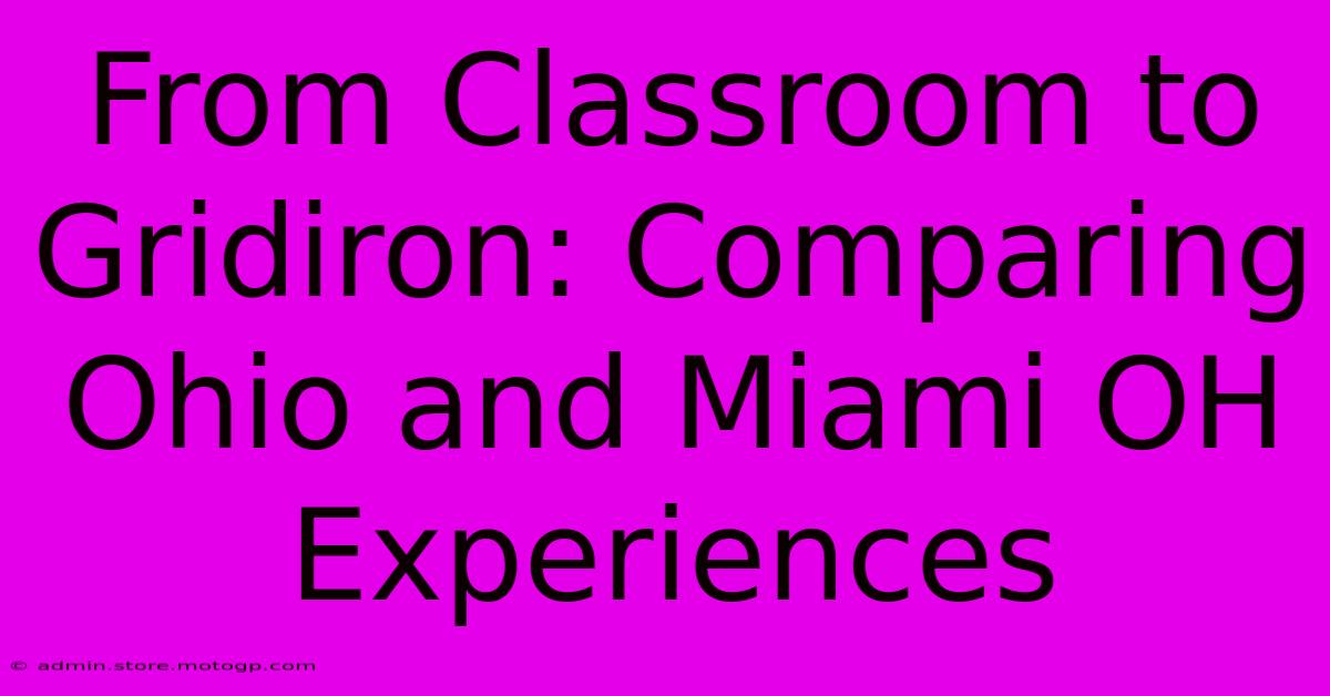 From Classroom To Gridiron: Comparing Ohio And Miami OH Experiences