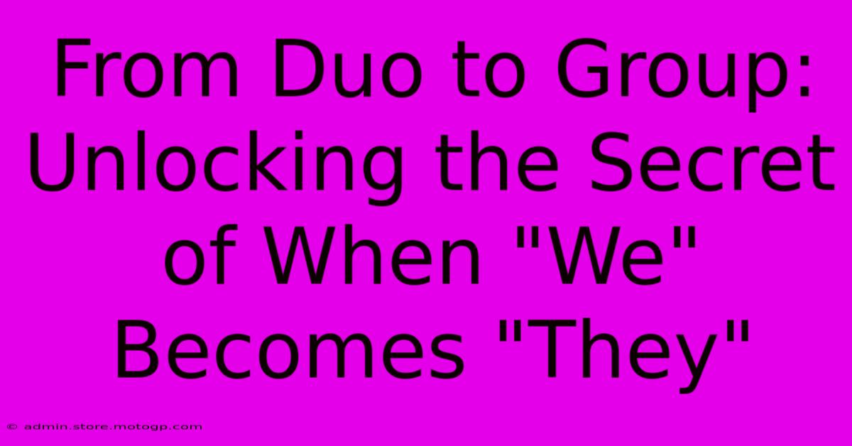 From Duo To Group: Unlocking The Secret Of When 