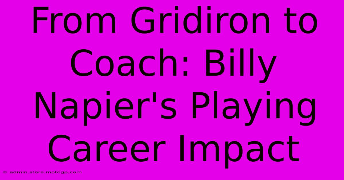 From Gridiron To Coach: Billy Napier's Playing Career Impact