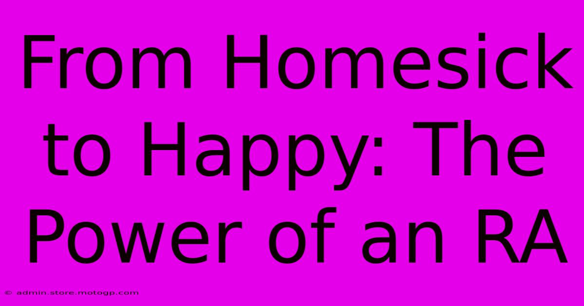 From Homesick To Happy: The Power Of An RA