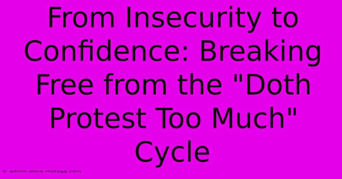 From Insecurity To Confidence: Breaking Free From The 