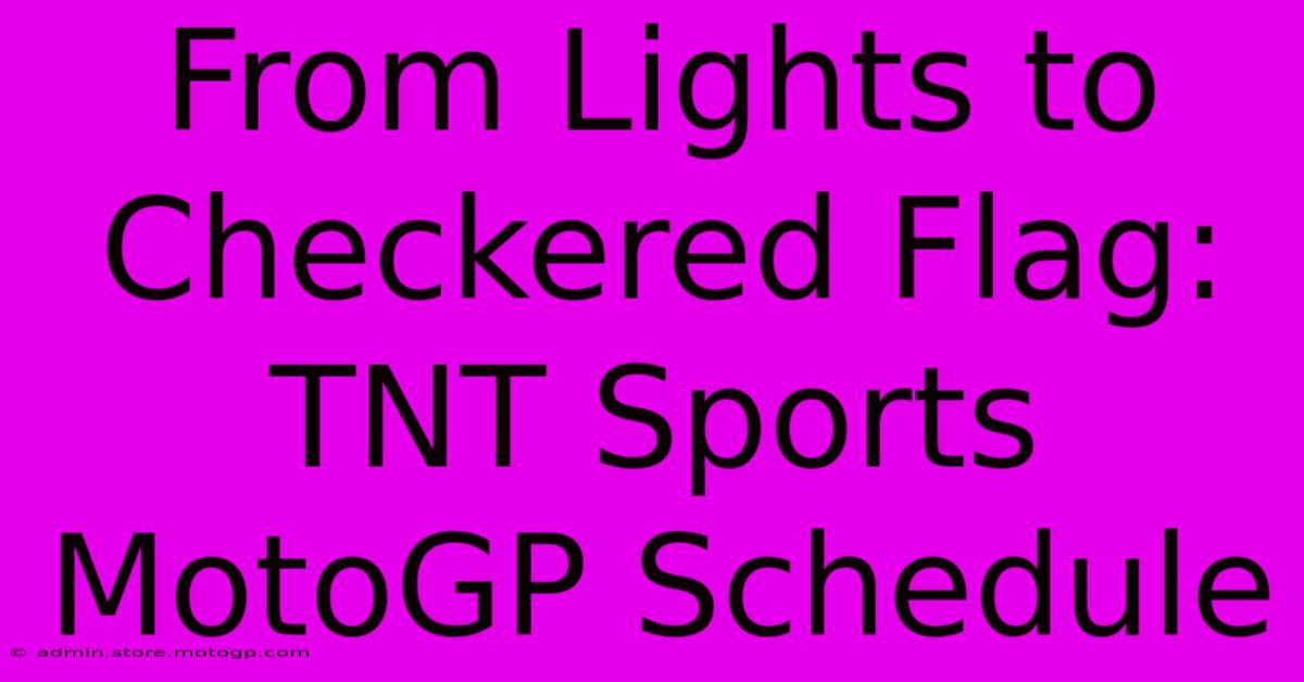 From Lights To Checkered Flag: TNT Sports MotoGP Schedule