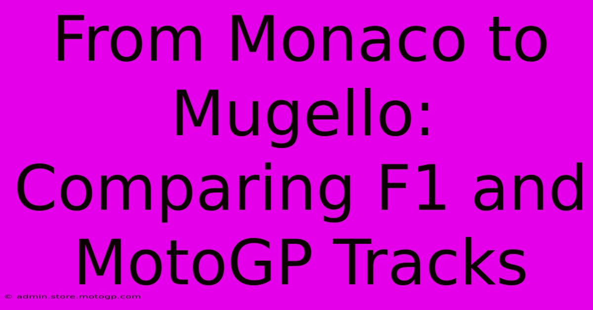 From Monaco To Mugello: Comparing F1 And MotoGP Tracks