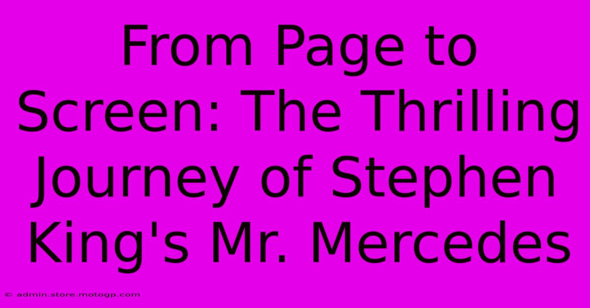 From Page To Screen: The Thrilling Journey Of Stephen King's Mr. Mercedes