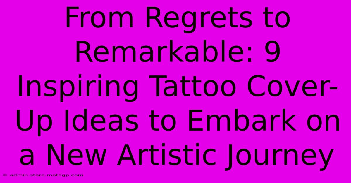 From Regrets To Remarkable: 9 Inspiring Tattoo Cover-Up Ideas To Embark On A New Artistic Journey