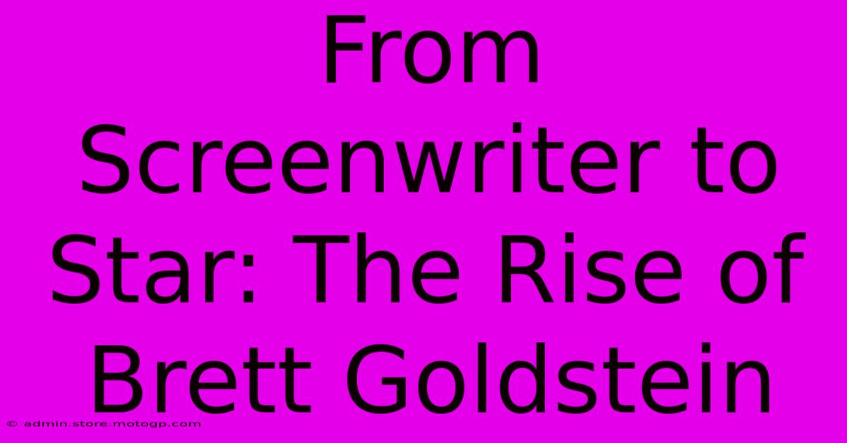 From Screenwriter To Star: The Rise Of Brett Goldstein