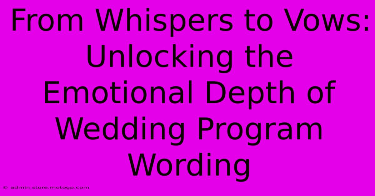 From Whispers To Vows: Unlocking The Emotional Depth Of Wedding Program Wording