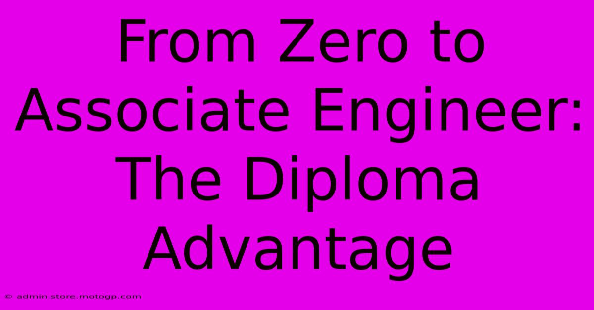 From Zero To Associate Engineer: The Diploma Advantage